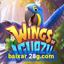 baixar 28g.com